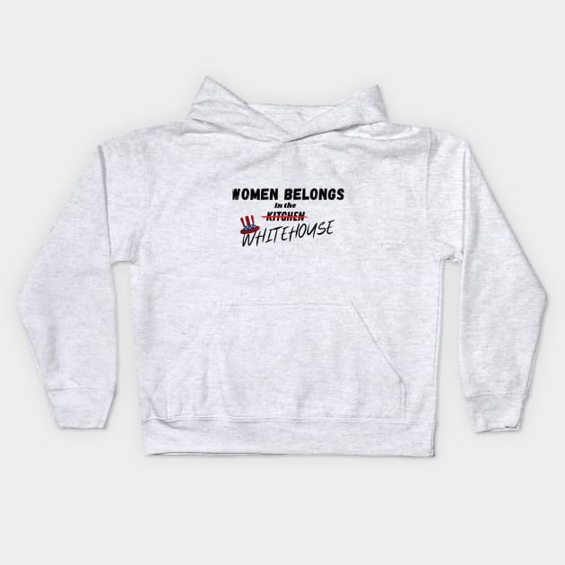 Women Belongs In The Whitehouse Kids Hoodie by Being Famous